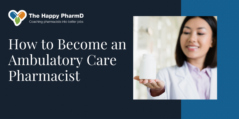 How to an Ambulatory Care Pharmacist Ambulatory Care